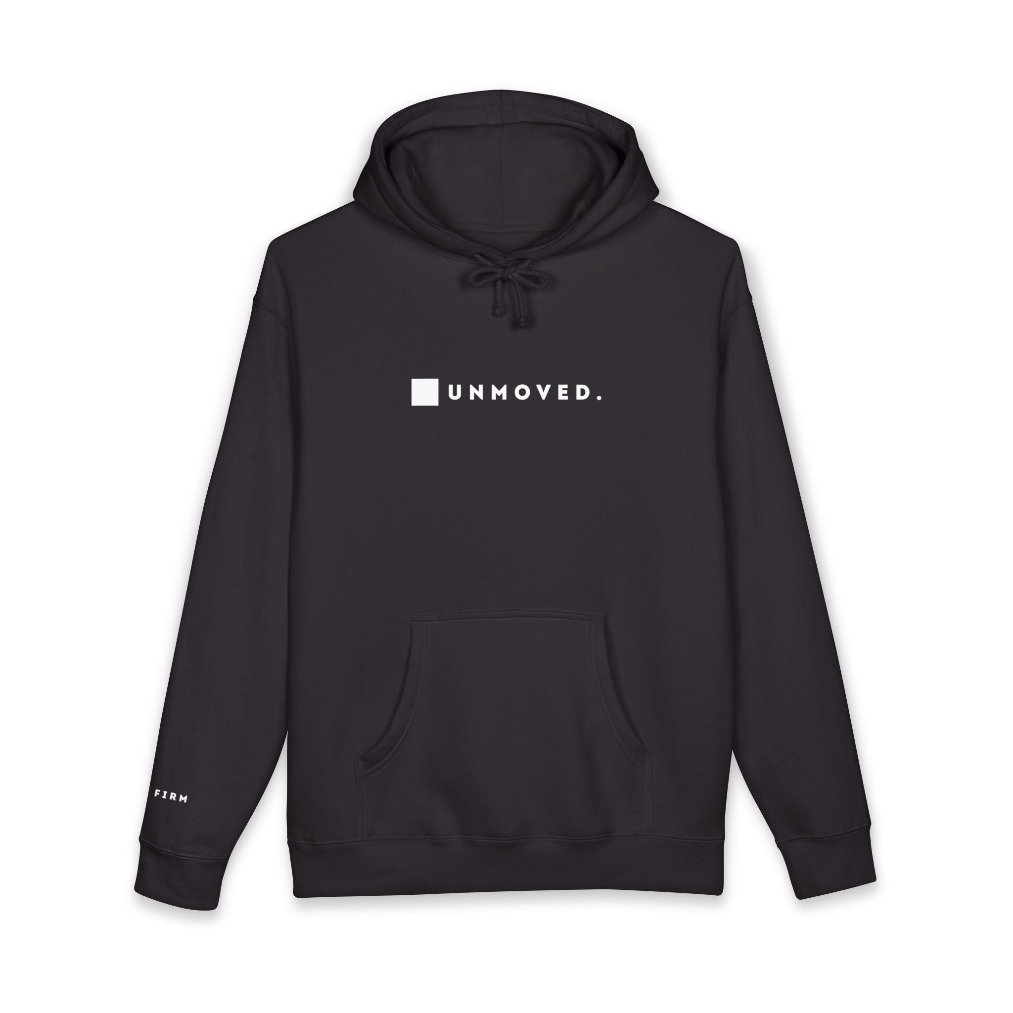 UNMOVED. Hoodie